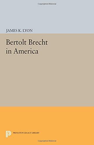 Bertolt Brecht in America (Princeton Legacy Library)