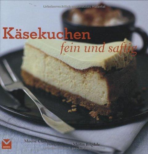 Käsekuchen: Fein und Saftig