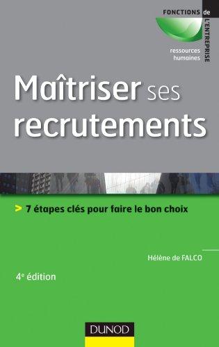 Maîtriser ses recrutements : 7 étapes clés pour faire le bon choix