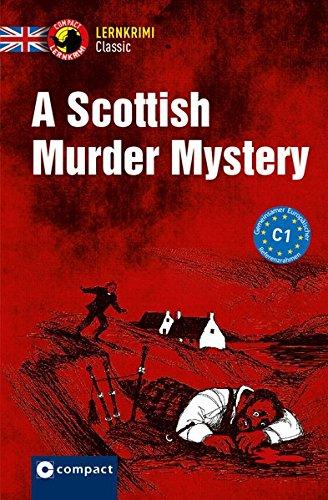 A Scottish Murder Mystery: Lernkrimi Classic Englisch C1