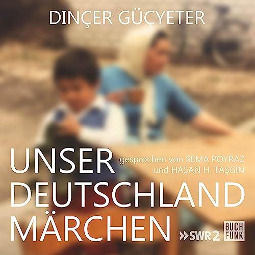 Unser Deutschlandmärchen