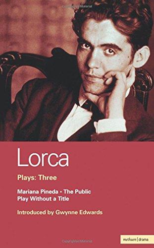 Lorca Plays: 3: The Public; Play without a Title; Mariana Pineda (Methuen World Classics)