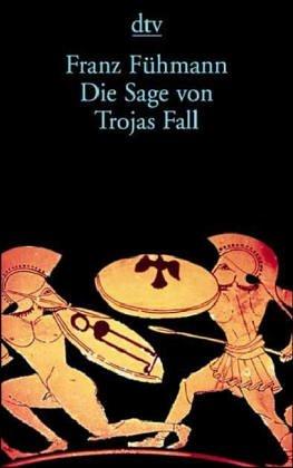 Die Sage von Trojas Fall