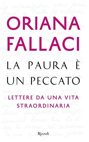 La paura è un peccato. Lettere da una vita straordinaria