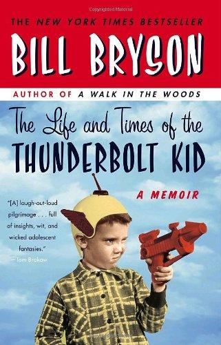 The Life and Times of the Thunderbolt Kid: A Memoir