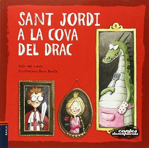 Sant Jordi a la cova del drac (Contes desexplicats, Band 5)