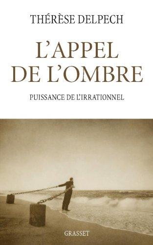 L'appel de l'ombre : puissance de l'irrationnel