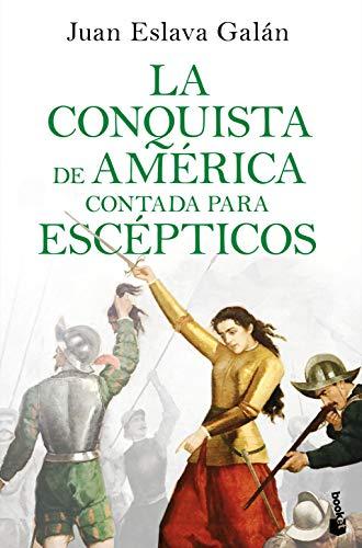 Conquista de America contada para escepticos (Colección Especial 2020)