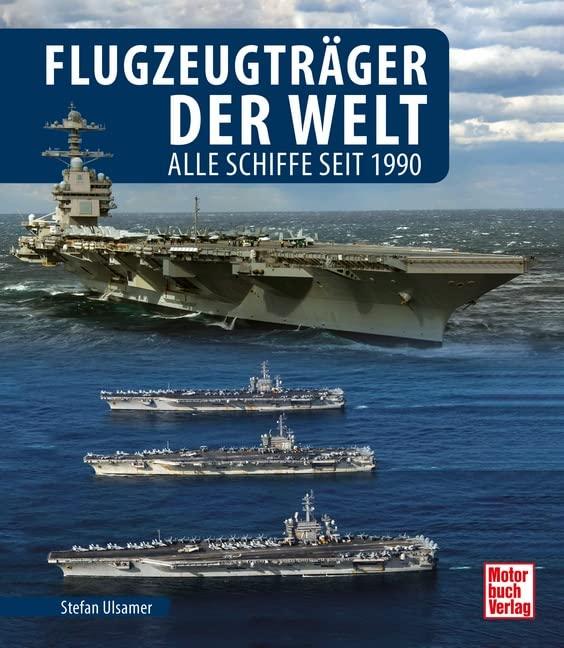 Flugzeugträger der Welt: Alle Schiffe seit 1990