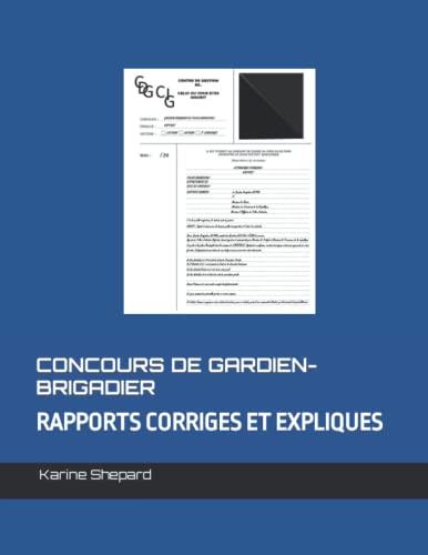 CONCOURS DE GARDIEN-BRIGADIER: RAPPORTS CORRIGES ET EXPLIQUES