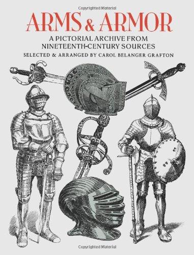 Arms and Armor: A Pictorial Archive from Nineteenth-Century Sources (Dover Pictorial Archives)