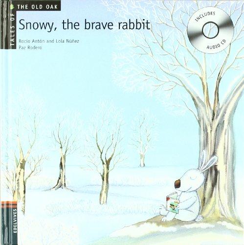 Snowy. The brave rabbit (Tales of the Old Oak, Band 1)