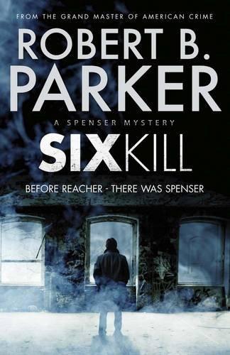 Sixkill (A Spenser Mystery) (Spenser 40)