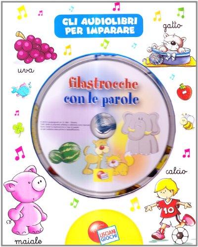 Filastrocche con le parole. Audiolibro. CD Audio