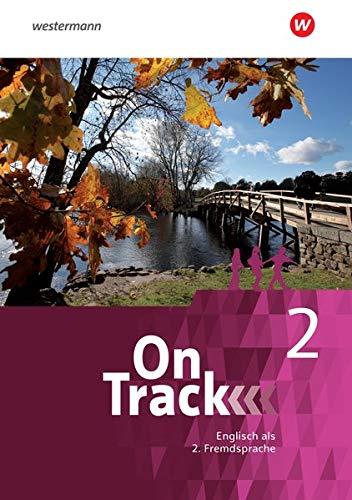 On Track / Englisch als 2. Fremdsprache an Gymnasien: On Track - Ausgabe für Englisch als 2. Fremdsprache an Gymnasien: Schülerband 2