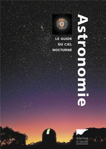 Astronomie : le guide du ciel nocturne