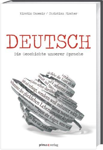 Deutsch: Die Geschichte unserer Sprache