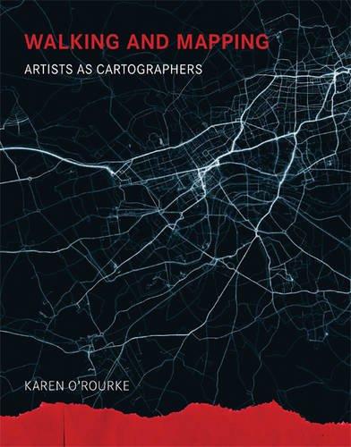 Walking And Mapping: Artists as Cartographers (Leonardo Book)