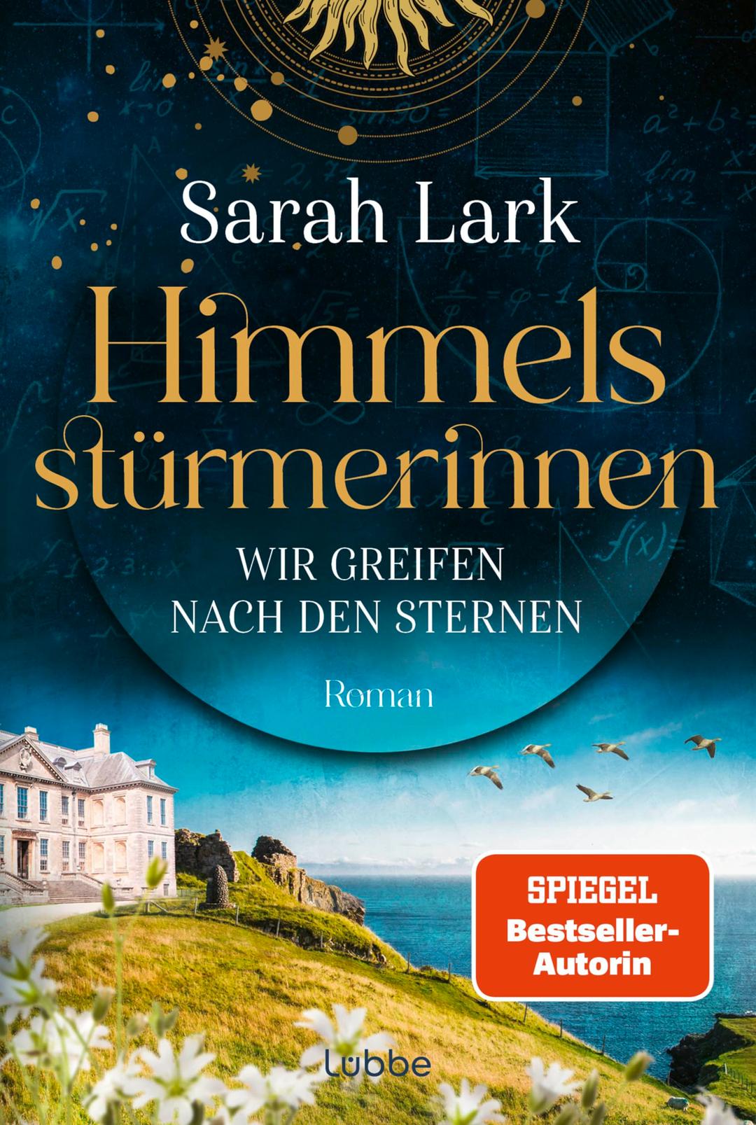 Himmelsstürmerinnen - Wir greifen nach den Sternen: Roman. Saga um vier außergewöhnliche Frauen, die von Schottland aus die Welt für sich erobern (HIMMELSSTÜRMERINNEN-SAGA, Band 1)