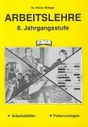 Arbeitslehre, 8. Jahrgangsstufe