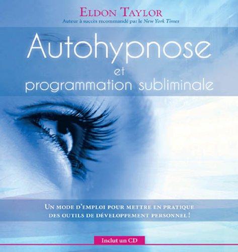 Autohypnose et programmation subliminale - Livre + CD