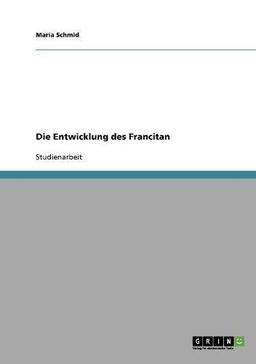 Die Entwicklung des Francitan