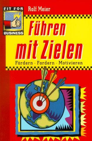 Führen mit Zielen. Fördern. Fordern. Motivieren