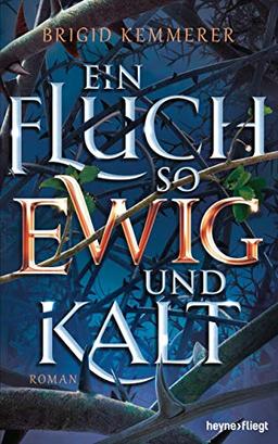 Ein Fluch so ewig und kalt: Roman (Emberfall-Reihe, Band 1)