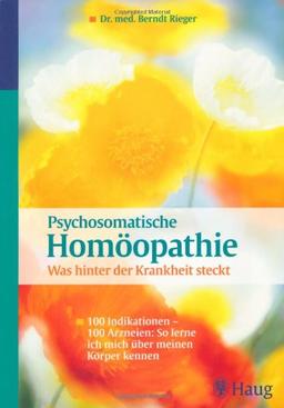 Psychosomatische Homöopathie: Was hinter der Krankheit steckt: Akute Erkrankungen. Erkennen Sie Ihren Konstitutionstyp