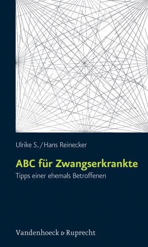 ABC für Zwangserkrankte. Tipps einer ehemals Betroffenen