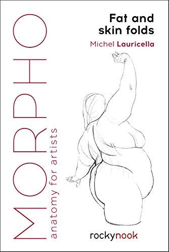 Lauricella, M: Morpho: Fat and Skin Folds: Anatomy for Artists (Morpho: Anatomy for Artists)