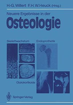 Neuere Ergebnisse in der Osteologie: Skelettwachstum · Endoprothetik Glukokortikoide Osteologia 4