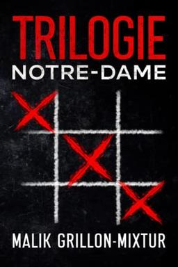 Trilogie Notre-Dame: Thriller psychologique, livre policier, roman à suspense