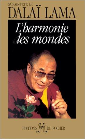 L'harmonie des mondes : Entretiens sur la compassion