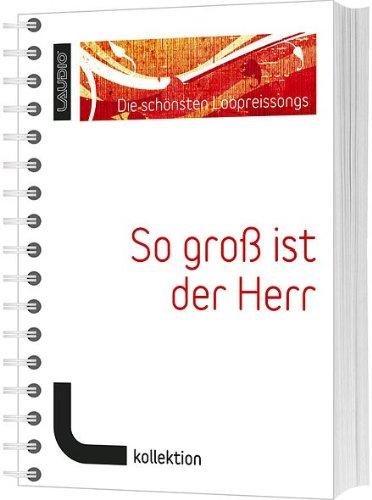 So groß ist der Herr. Liederbuch