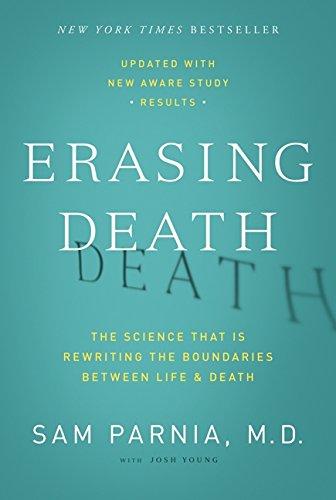 Erasing Death: The Science That Is Rewriting the Boundaries Between Life and Death