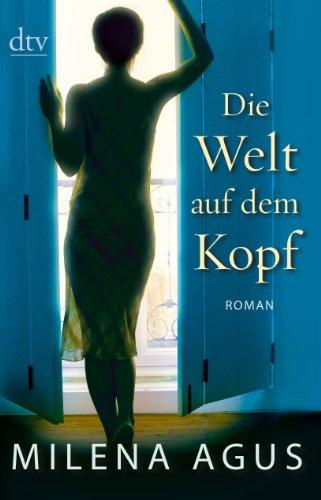 Die Welt auf dem Kopf: Roman