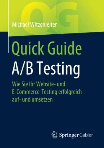 Quick Guide A/B Testing: Wie Sie Ihr Website- und E-Commerce-Testing erfolgreich auf- und umsetzen