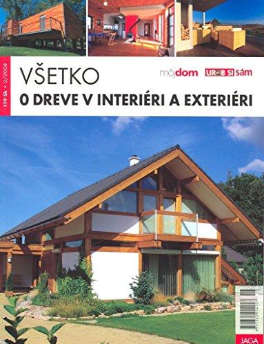 Všetko o dreve v interiéri a exteriéri (2008)