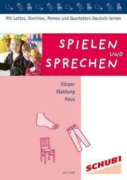 Spielen und Sprechen: Körper, Kleidung, Haus