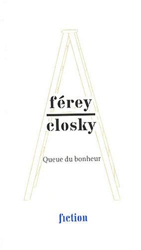 Férey, Closky : queue du bonheur