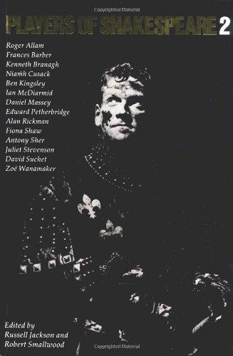 Players of Shakespeare v2: Further Essays in Shakespearean Performance by Players with the Royal Shakespeare Company