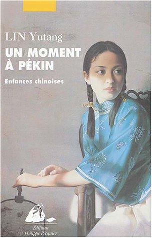 Un moment à Pékin. Vol. 1. Enfances chinoises