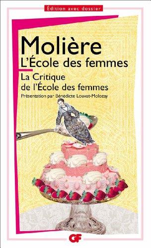 L'école des femmes. La critique de L'école des femmes