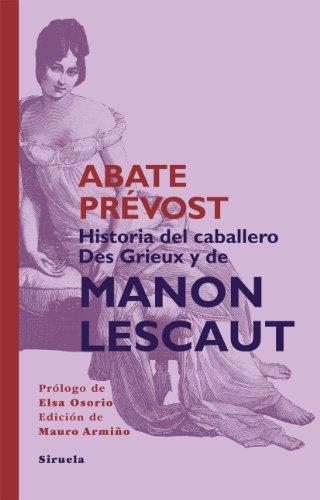 Historia del caballero Des Grieux y de Manon Lescaut (Tiempo de Clásicos, Band 14)