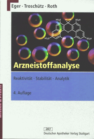 Arzneistoffanalyse: Reaktivität - Stabilität - Analytik