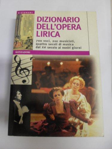 Dizionario dell'opera lirica (Dizionari Mondadori)