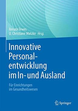 Innovative Personalentwicklung im In- und Ausland: Für Einrichtungen im Gesundheitswesen