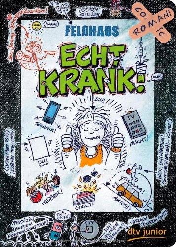 Echt krank!: Ein Comic-Roman