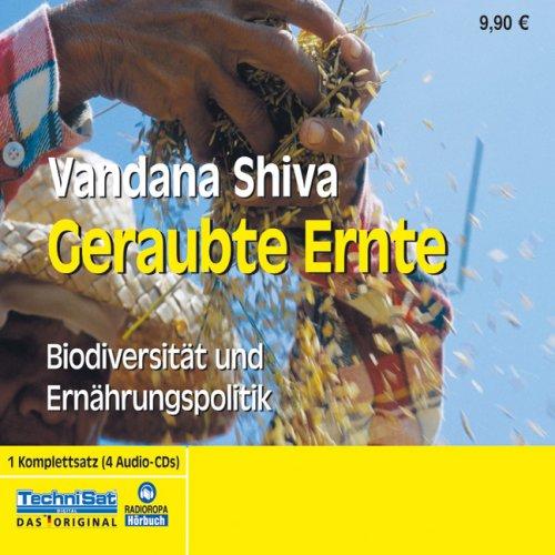 Geraubte Ernte: Biodiversität und Ernährungspolitik